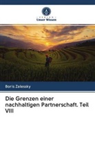 Boris Zalessky - Die Grenzen einer nachhaltigen Partnerschaft. Teil VIII