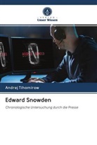 Andrej Tihomirow - Edward Snowden