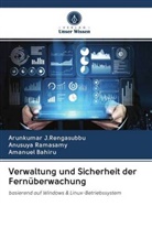 Bahiru, Amanuel Bahiru, Arunkuma J Rengasubbu, Arunkumar J Rengasubbu, Arunkumar J. Rengasubbu, Arunkumar J.Rengasubbu... - Verwaltung und Sicherheit der Fernüberwachung