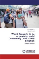 Muneeb Ahmad, Yousaf Al Khan, Yousaf Ali Khan - World Requests to be acquainted amid Concerning CoViD-2019 Eruption
