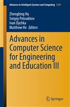 Ivan Dychka, Ivan Dychka et al, Matthew He, Zhengbing Hu, Serge Petoukhov, Sergey Petoukhov - Advances in Computer Science for Engineering and Education III