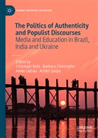 Barbar Christophe, Barbara Christophe, Christoph Kohl, Heike Liebau, Heike Liebau et al, Achim Saupe - The Politics of Authenticity and Populist Discourses