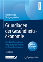 Steffe Flessa, Steffen Fleßa, Steffen (Prof. Dr. Flessa, Steffen (Prof. Dr.) Flessa, Wolfgang Greiner, Wolfgang (Pro Greiner - Grundlagen der Gesundheitsökonomie