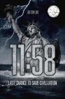 Jeb Taylor - 11:58: Civilization May Be on the Brink of Collapse, But It Can Still Be Saved