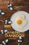 Francisco Sapon - ¡usted Nació Ganador!: Que Su Luz Interior Brille Para Iluminar a Otros