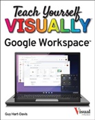 G Hart-Davis, Guy Hart-Davis - Teach Yourself Visually Google Workspace