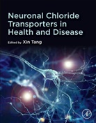 Xin (EDT) Tang, Xin Tang - Neuronal Chloride Transporters in Health and Disease
