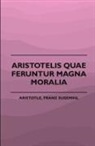 Franz Susemihl Aristotle - Aristotelis Quae Feruntur Magna Moralia (1883)