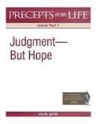 Kay Arthur - Precepts for Life Study Guide: Judgment But Hope (Isaiah Part 1)