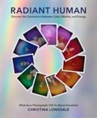 Christina Lonsdale - Radiant Human