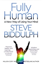 Steve Biddulph - How to Be Human