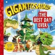 Mandy (Freelance Editorial Development) Archer, Cyber Group Studios, Jonny Duddle, Jonny Archer Duddle, Cyber Group Studios - Gigantosaurus - The Best Day Ever A Festive Christmas Story Packed With Dinosaurs!