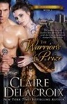Claire Delacroix, Delacroix Claire - The Warrior's Prize