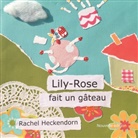 Rachel Heckendorn - Lily-Rose fait un gâteau