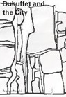 Sophie Berrebi - Dubuffet and the City: People, Place and Urban Space