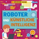 Nancy Dickmann - Roboter und künstliche Intelligenz, m. 1 Beilage
