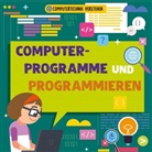 Nancy Dickmann - Computerprogramme und Programmieren