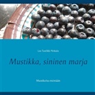 Lea Tuulikki Niskala - Mustikka, sininen marja