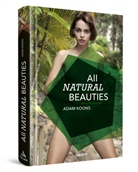 Adam Koons - All Natural Beauties - English Edition