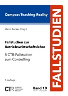 Marc Becker, Marco Becker - Fallstudien zur Betriebswirtschaftslehre - Band 10