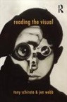 Tony Schirato, Tony Webb Schirato, Jen Webb - Reading the Visual