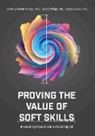 Jack Phillips, Jack J Phillips, Jack J. Phillips, Patricia Pulliam Phillips, Patti Phillips, Rebecca Ray - Proving the Value of Soft Skills