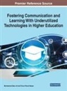 Mohammed Banu Ali, Trevor Wood-Harper - Fostering Communication and Learning With Underutilized Technologies in Higher Education