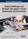 Miltiadis D. Lytras, Patricia Ordóñez de Pablos, Patricia Ordonez de Pablos - Global Challenges and Strategic Disruptors in Asian Businesses and Economies