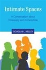 Douglas L. Kelley - Intimate Spaces
