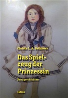 Christa L. A. Bellanova - Das Spielzeug der Prinzessin