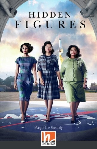 Margot Lee Shetterly - Helbling Readers Movies, Level 5 / Hidden Figures, Class Set - Helbling Readers Movies / Level 5 (B1)