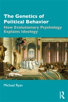 Michael Ryan - Genetics of Political Behavior