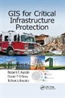 Robert F. Austin, Robert F. (Austin Communications Education Austin, Robert F. Disera Austin, Austin Robert F., Talbot J. Brooks, Brooks Talbot J.... - Gis for Critical Infrastructure Protection