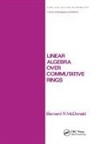 Mcdonald, McDonald, Bernard R McDonald, Bernard R. McDonald - Linear Algebra Over Commutative Rings