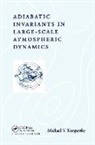 Michael V. Kurgansky, Michael V. (Russian Academy of Science Kurgansky, Kurgansky Michael V., A. M. Obukhov - Adiabatic Invariants in Large-Scale Atmospheric Dynamics