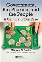 E.M. (Mick) Kolassa, Walter Steven Pray, Mickey Smith, Mickey C Smith, Mickey C. Smith, Smith Mickey - Government, Big Pharma, and the People