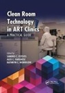 Sandro C. (Androfert Reproductive Clinic Esteves, Sandro C. Varghese Esteves, Sandro C Esteves, Sandro C. Esteves, Esteves Sandro C., Alex C Varghese... - Clean Room Technology in Art Clinics