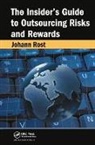 Johann Rost, Rost Johann - Insider''s Guide to Outsourcing Risks and Rewards