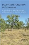 Michael J. (University of North Dakota Hill, Michael J. Hanan Hill, Niall P Hanan, Michael J. Hill, Hill Michael J. - Ecosystem Function in Savannas