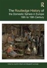 Joachim Eibach, Joachim Lanzinger Eibach, Margareth Lanzinger, Joachim Eibach, Margareth Lanzinger - Routledge History of the Domestic Sphere in Europe