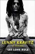 Lenn Kravitz, Lenny Kravitz, David Ritz - Let Love Rule