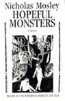 Nicholas Mosley - Hopeful Monsters