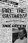 Jack Green, Steven Moore - Fire the Bastards!