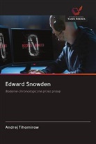 Andrej Tihomirow - Edward Snowden