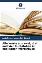 Abdulmujeeb Abiodun Busari - Alle Worte aus zwei, drei und vier Buchstaben im englischen Wörterbuch