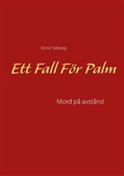Victor Valberg - Ett Fall För Palm