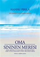 Hannu Pirilä - Oma sininen meresi