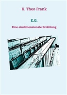 K Theo Frank, K. Theo Frank - E.G.