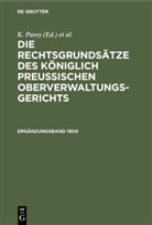 K Parey, Kautz, Kautz, G. Kautz, F Kunze, Fr Kunze... - Die Rechtsgrundsätze des Königlich Preussischen Oberverwaltungsgerichts - 1900, Ergänzungsband: Die Rechtsgrundsätze des Königlich Preussischen Oberverwaltungsgerichts. 1900, Ergänzungsband