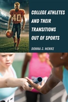Donna J Menke, Donna J. Menke - College Athletes and Their Transitions Out of Sports